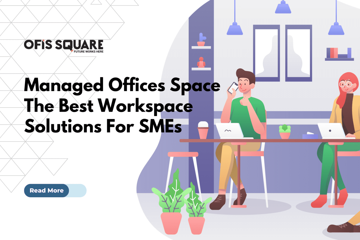 Managed Offices Space: The Best Workspace Solutions For SMEs