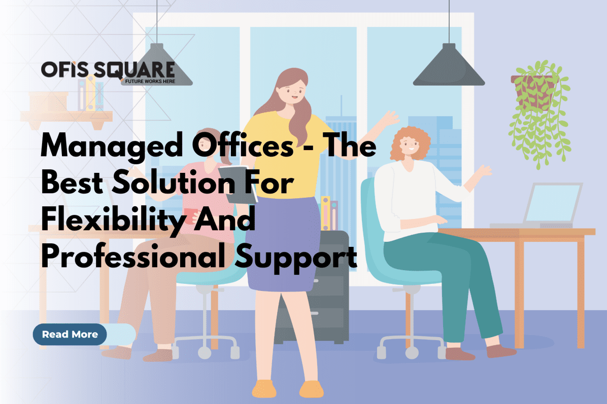 Managed Offices The Best Solution For Flexibility And Professional Support