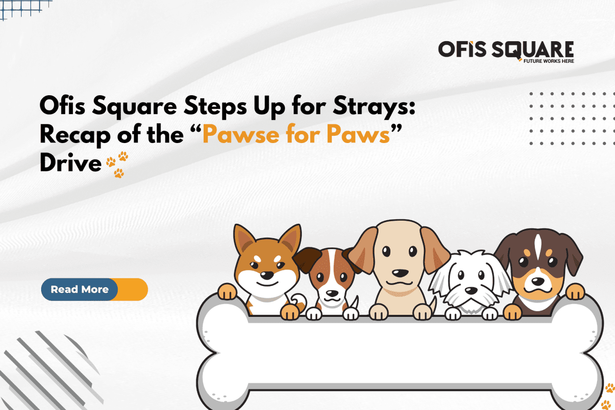 Ofis Square Steps Up for Strays: Recap of the “Pawse for Paws” Drive
