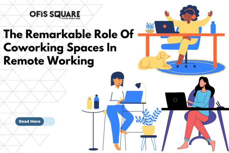The Remarkable Role Of Coworking Spaces In Remote Working