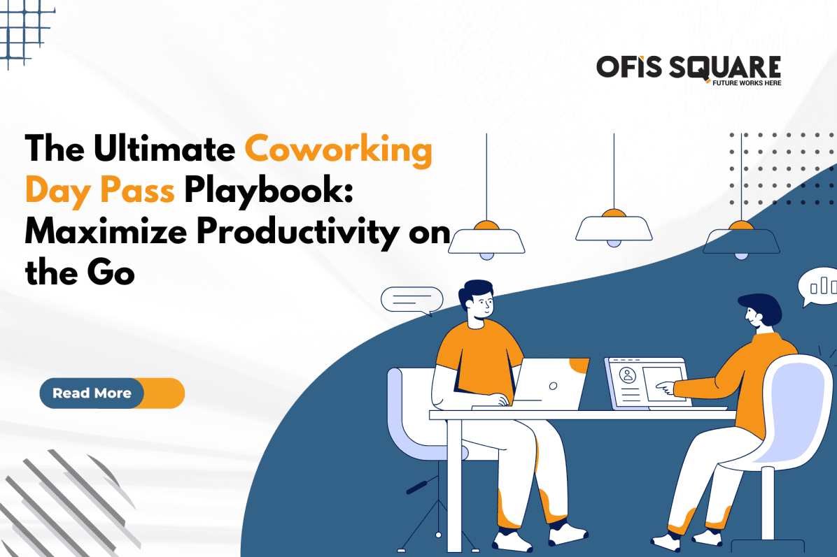 The Ultimate Coworking Day Pass Playbook: Maximize Productivity on the Go